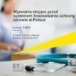 Mała liczba lekarzy i studentów oraz kwestia finansowania to główne wyzwania stojące przed systemem ochrony zdrowia w Polsce do 2060 roku